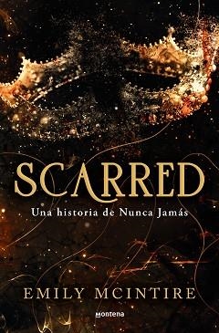 SCARRED: UNA HISTORIA DE NUNCA JAMÁS | 9788419650351 | MCINTIRE, EMILY | Llibreria Aqualata | Comprar llibres en català i castellà online | Comprar llibres Igualada