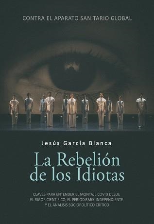 REBELIÓN DE LOS IDIOTAS, LA | 9788412583014 | GARCIA BLANCA, JESUS | Llibreria Aqualata | Comprar llibres en català i castellà online | Comprar llibres Igualada