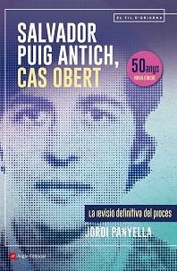 SALVADOR PUIG ANTICH, CAS OBERT | 9788410112117 | PANYELLA FERRERES, JORDI | Llibreria Aqualata | Comprar libros en catalán y castellano online | Comprar libros Igualada