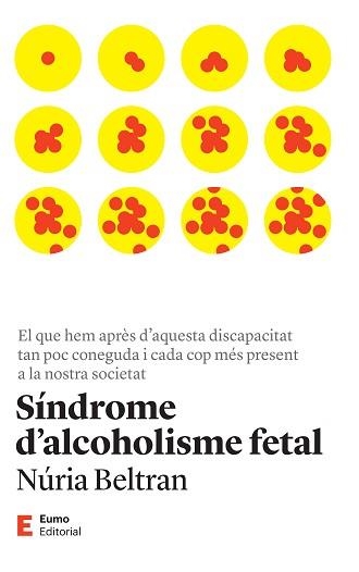 SÍNDROME D'ALCOHOLISME FETAL | 9788497668149 | BELTRAN CENTELLES, NÚRIA | Llibreria Aqualata | Comprar llibres en català i castellà online | Comprar llibres Igualada