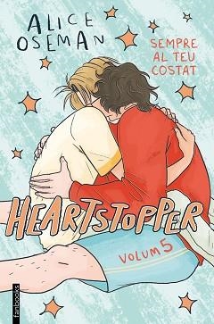 HEARTSTOPPER 5. SEMPRE AL TEU COSTAT | 9788419150967 | OSEMAN, ALICE | Llibreria Aqualata | Comprar llibres en català i castellà online | Comprar llibres Igualada