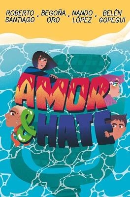 AMOR & HATE | 9788411821926 | SANTIAGO, ROBERTO/LÓPEZ, NANDO/ORO PRADERA, BEGOÑA/GOPEGUI, BELÉN | Llibreria Aqualata | Comprar llibres en català i castellà online | Comprar llibres Igualada