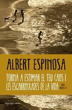 TORNA A ESTIMAR EL TEU CAOS I LES ESGARRINXADES DE LA VIDA | 9788419259684 | ESPINOSA, ALBERT | Llibreria Aqualata | Comprar libros en catalán y castellano online | Comprar libros Igualada