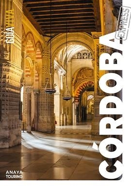 CÓRDOBA (GUIA VIVA EXPRESS 2024) | 9788491587637 | ARJONA MOLINA, RAFAEL/RIBES, FRANCESC | Llibreria Aqualata | Comprar llibres en català i castellà online | Comprar llibres Igualada