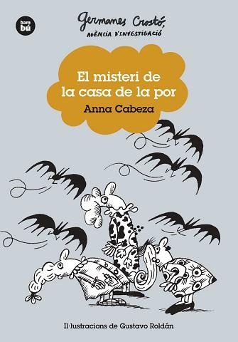 GERMANES CROSTÓ. AGÈNCIA D'INVESTIGACIÓ. EL MISTERI DE LA CASA DE LA POR | 9788483439746 | CABEZA, ANNA | Llibreria Aqualata | Comprar llibres en català i castellà online | Comprar llibres Igualada