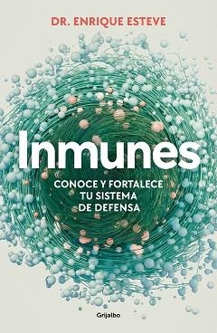 INMUNES. CONOCE Y FORTALECE TU SISTEMA DE DEFENSA | 9788425365072 | ESTEVE, DR. ENRIQUE | Llibreria Aqualata | Comprar llibres en català i castellà online | Comprar llibres Igualada