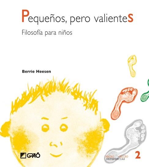 PEQUEÑOS PERO VALIENTES. FILOSOFÍA PARA NIÑOS. | 9788478273379 | HEESEN, BERRIE | Llibreria Aqualata | Comprar llibres en català i castellà online | Comprar llibres Igualada