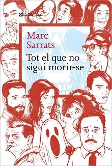 TOT EL QUE NO SIGUI MORIR-SE | 9788419334213 | SARRATS, MARC | Llibreria Aqualata | Comprar llibres en català i castellà online | Comprar llibres Igualada