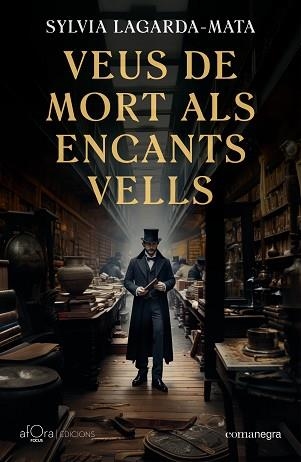 VEUS DE MORT ALS ENCANTS VELLS | 9788419590879 | LAGARDA-MATA, SYLVIA | Llibreria Aqualata | Comprar llibres en català i castellà online | Comprar llibres Igualada