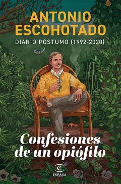 CONFESIONES DE UN OPIÓFILO | 9788467071580 | ESCOHOTADO, ANTONIO | Llibreria Aqualata | Comprar llibres en català i castellà online | Comprar llibres Igualada