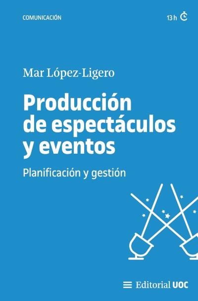 PRODUCCIÓN DE ESPECTÁCULOS Y EVENTOS | 9788411660242 | LÓPEZ LIGERO, MAR | Llibreria Aqualata | Comprar llibres en català i castellà online | Comprar llibres Igualada