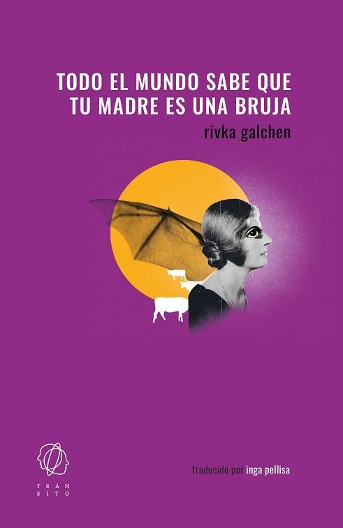 TODO EL MUNDO SABE QUE TU MADRE ES UNA BRUJA | 9788412763249 | GALCHEN, RIVKA | Llibreria Aqualata | Comprar llibres en català i castellà online | Comprar llibres Igualada