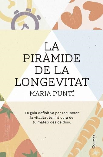 PIRÀMIDE DE LA LONGEVITAT, LA | 9788466431477 | PUNTÍ RODÀ, MARIA | Llibreria Aqualata | Comprar llibres en català i castellà online | Comprar llibres Igualada