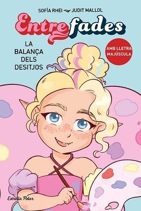 ENTRE FADES 2. LA BALANÇA DELS DESITJOS | 9788413897561 | RHEI, SOFÍA | Llibreria Aqualata | Comprar llibres en català i castellà online | Comprar llibres Igualada