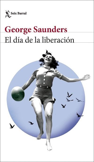 DÍA DE LA LIBERACIÓN, EL | 9788432242847 | SAUNDERS, GEORGE | Llibreria Aqualata | Comprar libros en catalán y castellano online | Comprar libros Igualada