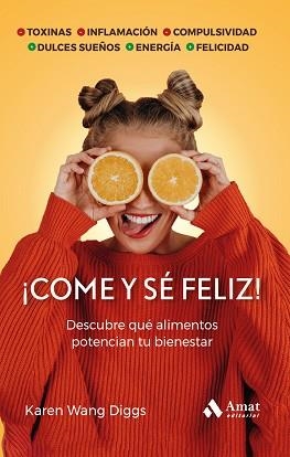 COME Y SÉ FELIZ! | 9788419870346 | WANG DIGGS, KAREN | Llibreria Aqualata | Comprar llibres en català i castellà online | Comprar llibres Igualada