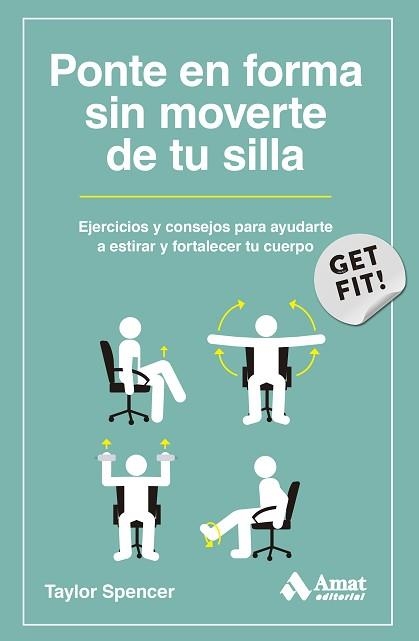 PONTE EN FORMA SIN MOVERTE DE TU SILLA | 9788419870124 | SPENCER, TAYLOR | Llibreria Aqualata | Comprar llibres en català i castellà online | Comprar llibres Igualada