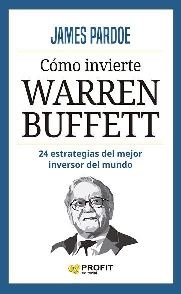 CÓMO INVIERTE WARREN BUFFETT | 9788419841193 | PARDOE, JAMES | Llibreria Aqualata | Comprar llibres en català i castellà online | Comprar llibres Igualada