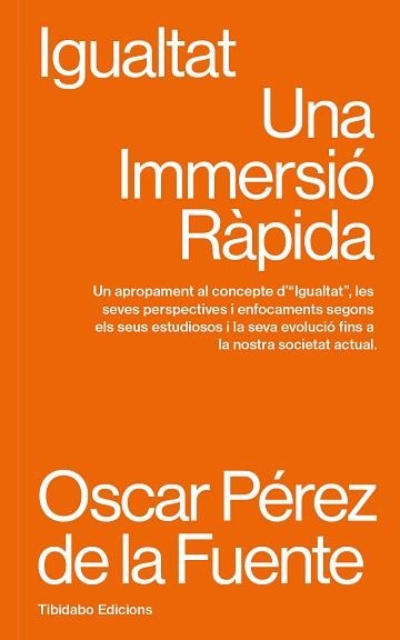 IGUALTAT. UNA IMMERSIÓ RÀPIDA | 9788410013117 | PÉREZ DE LA FUENTE, OSCAR | Llibreria Aqualata | Comprar llibres en català i castellà online | Comprar llibres Igualada