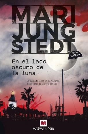 EN EL LADO OSCURO DE LA LUNA (SERIE MÁLAGA 2) | 9788419638526 | JUNGSTEDT, MARI | Llibreria Aqualata | Comprar llibres en català i castellà online | Comprar llibres Igualada