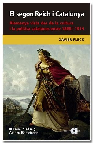 SEGON REICH I CATALUNYA, EL. ALEMANYA VISTA DES DE LA CULTURA I LA POLÍTICA CATAL | 9788418618680 | FLECK GATIUS, XAVIER | Llibreria Aqualata | Comprar libros en catalán y castellano online | Comprar libros Igualada