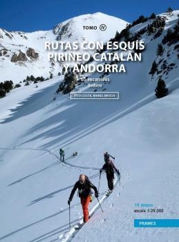 RUTAS CON ESQUIS TOMO IV PIRINEO CATALAN Y ANDORRA | 9788483215876 | PITO COSTA MANEL BROCH | Llibreria Aqualata | Comprar llibres en català i castellà online | Comprar llibres Igualada