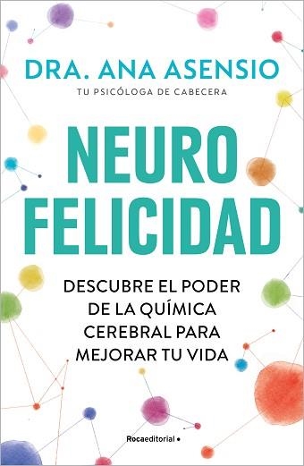 NEUROFELICIDAD | 9788419743879 | ASENSIO, ANA | Llibreria Aqualata | Comprar llibres en català i castellà online | Comprar llibres Igualada