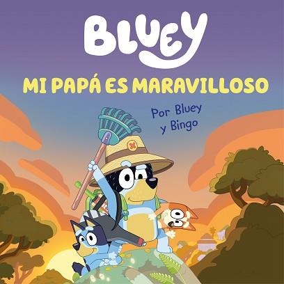 BLUEY. UN CUENTO - MI PAPÁ ES MARAVILLOSO (EDICIÓN EN ESPAÑOL) | 9788448867652 | BLUEY | Llibreria Aqualata | Comprar llibres en català i castellà online | Comprar llibres Igualada