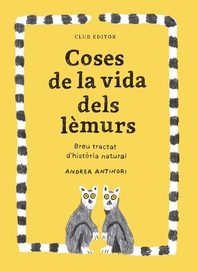 COSES DE LA VIDA DELS LÈMURS | 9788473294096 | ANTINORI, ANDREA | Llibreria Aqualata | Comprar llibres en català i castellà online | Comprar llibres Igualada