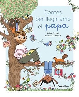 CONTES PER LLEGIR AMB EL PAPA | 9788413896038 | SANTINI, CÉLINE | Llibreria Aqualata | Comprar llibres en català i castellà online | Comprar llibres Igualada