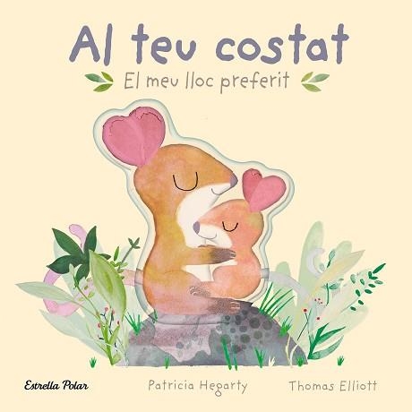 AL TEU COSTAT. EL MEU LLOC PREFERIT | 9788413896069 | HEGARTY, PATRICIA | Llibreria Aqualata | Comprar libros en catalán y castellano online | Comprar libros Igualada