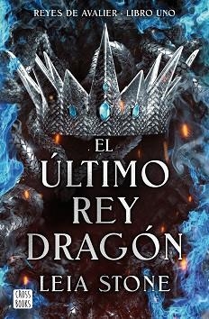 ÚLTIMO REY DRAGÓN, EL | 9788408283546 | STONE, LEIA | Llibreria Aqualata | Comprar llibres en català i castellà online | Comprar llibres Igualada