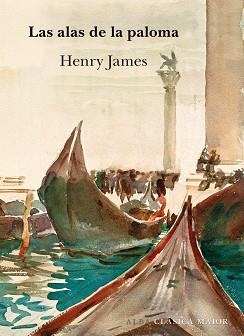 ALAS DE LA PALOMA, LAS | 9788490651704 | JAMES, HENRY | Llibreria Aqualata | Comprar llibres en català i castellà online | Comprar llibres Igualada