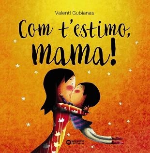 COM T'ESTIMO, MAMA! | 9788448963453 | GUBIANAS, VALENTÍ | Llibreria Aqualata | Comprar llibres en català i castellà online | Comprar llibres Igualada