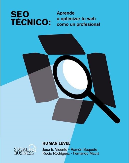 SEO TÉCNICO. APRENDE A OPTIMIZAR TU WEB COMO UN PROFESIONAL | 9788441548862 | LEVEL COMMUNICATIONS, HUMAN | Llibreria Aqualata | Comprar llibres en català i castellà online | Comprar llibres Igualada