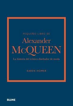 PEQUEÑO LIBRO DE ALEXANDER MCQUEEN | 9788419785268 | HOMER, KAREN | Llibreria Aqualata | Comprar llibres en català i castellà online | Comprar llibres Igualada