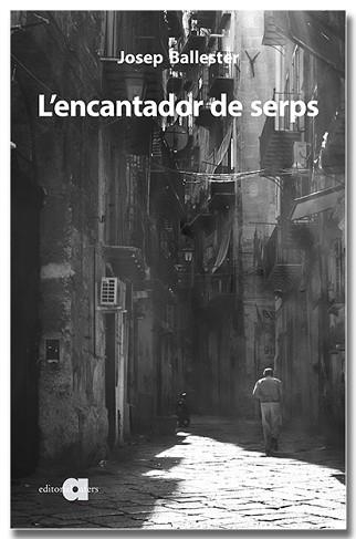 ENCANTADOR DE SERPS, L' | 9788418618765 | BALLESTER, JOSEP | Llibreria Aqualata | Comprar llibres en català i castellà online | Comprar llibres Igualada