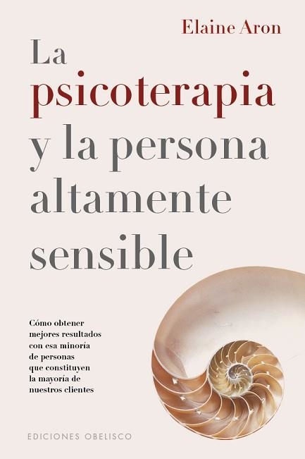 PSICOTERAPIA Y LA PERSONA ÁLTAMENTE SENSIBLE, LA | 9788411721042 | ARON, ELAINE | Llibreria Aqualata | Comprar libros en catalán y castellano online | Comprar libros Igualada