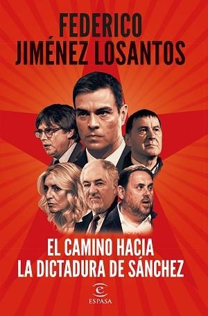 CAMINO HACIA LA DICTADURA DE SÁNCHEZ, EL | 9788467073041 | JIMÉNEZ LOSANTOS, FEDERICO | Llibreria Aqualata | Comprar llibres en català i castellà online | Comprar llibres Igualada