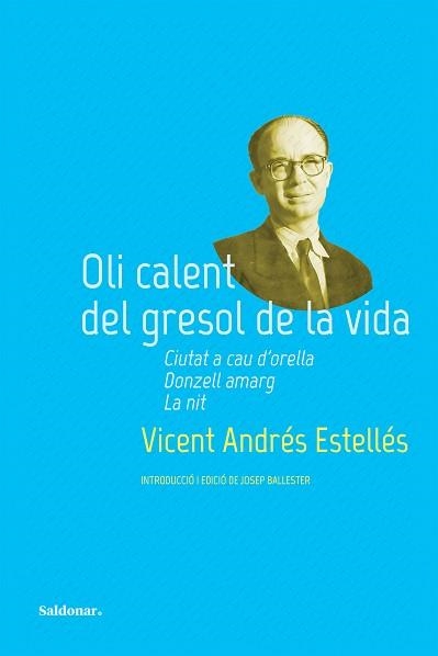 OLI CALENT DEL GRESOL DE LA VIDA | 9788419571311 | ANDRÉS ESTELLÉS, VICENT | Llibreria Aqualata | Comprar llibres en català i castellà online | Comprar llibres Igualada