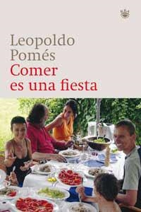 COMER ES UNA FIESTA | 9788478712236 | POMES, LEOPOLDO | Llibreria Aqualata | Comprar llibres en català i castellà online | Comprar llibres Igualada