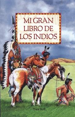 MI GRAN LIBRO DE LOS INDIOS | 9788495376473 | ROB, THEA | Llibreria Aqualata | Comprar llibres en català i castellà online | Comprar llibres Igualada