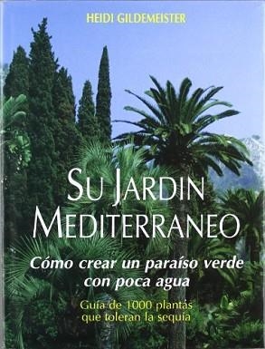 SU JARDIN MEDITERRANEO | 9788471147516 | GILDEMEISTER, HEIDI | Llibreria Aqualata | Comprar llibres en català i castellà online | Comprar llibres Igualada