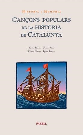 CANÇONS POPULARS DE LA HISTORIA DE CATALUNYA | 9788495695413 | ROVIRO, XAVIER / AIATS, JAUME / GIRBAU, VALENTI | Llibreria Aqualata | Comprar llibres en català i castellà online | Comprar llibres Igualada