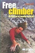 FREE CLIMBER. MI VIDA EN EL MUNDO VERTICAL | 9788495760784 | HILL, LYNN / CHILD, GREG | Llibreria Aqualata | Comprar llibres en català i castellà online | Comprar llibres Igualada