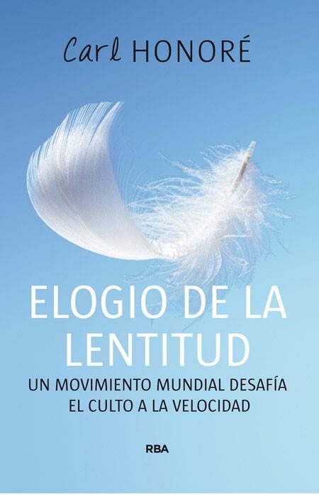 ELOGIO DE LA LENTITUD | 9788478712496 | HONORE, CARL | Llibreria Aqualata | Comprar llibres en català i castellà online | Comprar llibres Igualada