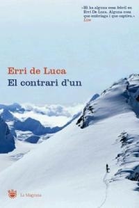 CONTRARI D'UN, L' (ALES ESTESES 175) | 9788478711802 | DE LUCA, ERRI | Llibreria Aqualata | Comprar llibres en català i castellà online | Comprar llibres Igualada