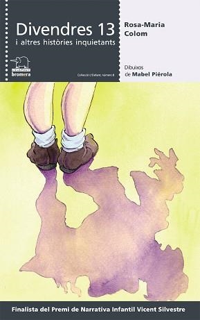 DIVENDRES 13 I ALTRES HISTORIES INQUIETANTS (ELEFANT 8) | 9788476608463 | COLOM, ROSA MARIA | Llibreria Aqualata | Comprar libros en catalán y castellano online | Comprar libros Igualada