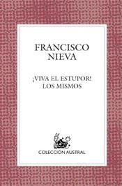 VIVA EL ESTUPOR!, LOS MISMOS (AUSTRAL 556) | 9788467017007 | NIEVA, FRANCISCO | Llibreria Aqualata | Comprar llibres en català i castellà online | Comprar llibres Igualada