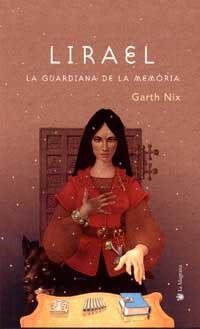 LIRAEL, LA GUARDIANA DE LA MEMORIA | 9788478712557 | NIX, GARTH | Llibreria Aqualata | Comprar llibres en català i castellà online | Comprar llibres Igualada